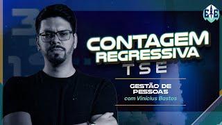 Contagem Regressiva TSE - Gestão de Pessoas - Prof. Vinícius Bastos