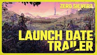 ZERO Sievert | Launch Date Trailer