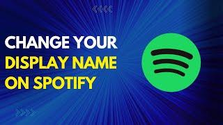 How To Change Your Display Name On Spotify