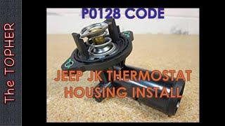 P0128 Jeep JK Diagnostic Code, Thermostat Replacement