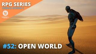 Unreal Engine 5 RPG Tutorial Series - #52: Open World