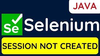 Selenium WebDriver with Java Tutorial 5 - How to fix | Org.openqa.seleniumSessionNotCreatedException