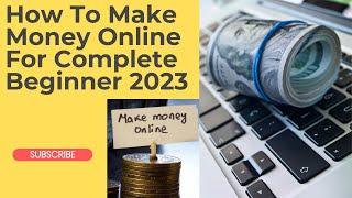 How To Make Money Online For Beginners - 2023 | Smart Simplified