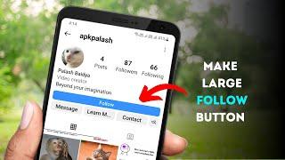 How to make Instagram follow button larger