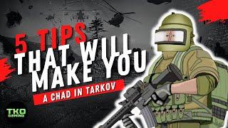 5 TIPS THAT WILL MAKE YOU A CHAD IN TARKOV