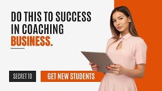 Discover The SECRET To Coaching Business SUCCESS