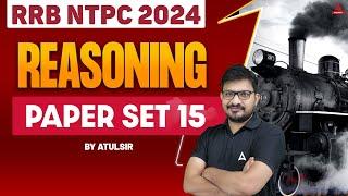 RRB NTPC Reasoning Class 2024 | NTPC 2024 Reasoning Previous Year Question | Reasoning By Atul Sir