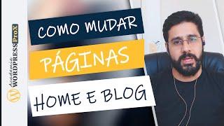 WORDPRESS: Como Alterar a Página Inicial e De Blog Do Seu Site FACILMENTE