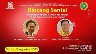 BINCANG SANTAI - PERJANJIAN KREDIT & TAKE OVER KREDIT, ANEKA PERMASALAHAN & SOLUSINYA.