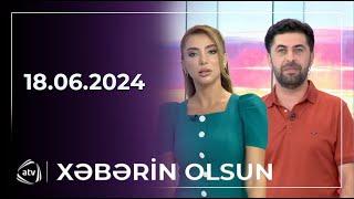 Xəbərin olsun / 18.06.2024