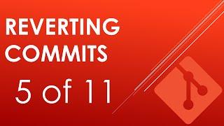 Reverting Commits (Git Tutorials for Beginners)