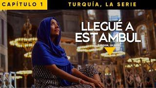 El VIAJE de mis SUEÑOS: ESTAMBUL 4K  | LA SERIE TURQUÍA (CAPÍTULO 1)