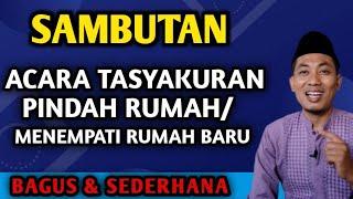 SAMBUTAN SYUKURAN MENEMPATI RUMAH BARU