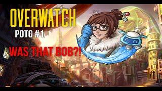 Overwatch | POTG #1 | Was that BOB?!