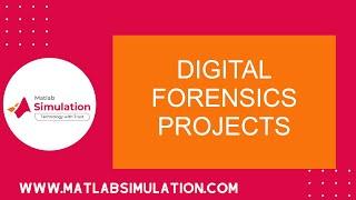 Digital Forensics Projects | Digital Forensics Thesis | Digital Forensics Research Topics