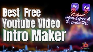 Best Free Youtube Video Intro Maker without Adobe After Effect │Top Free Text Animation Templates