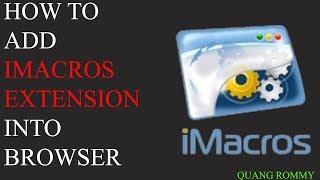 How to add Imacros extension into browser