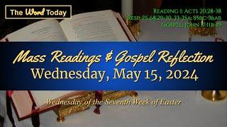 Today's Catholic Mass Readings & Gospel Reflection - Wednesday, May 15, 2024