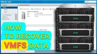 How to Recover Virtual Machine Data from VMWare vSphere ESXi Hypervisor with VMFS File System