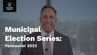 Vancouver 2022 Municipal Election Series Introduction