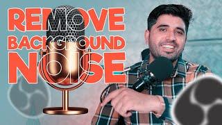 REMOVE BACKGROUND NOISE IN LIVE  STREAM | Best Mic Setting in obs | Remove Noise in OBS | FES