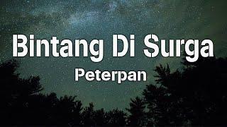 Peterpan - Bintang Disurga (lirik)