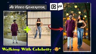 "Trending Walking With Celebrity Video Editing Vn | Runway Ai WalkingVideo Editing | Ai Walk "