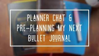 PRE-PLANNING MY BULLET JOURNAL * BULLET JOURNAL MISCONCEPTIONS * BULLET JOURNAL BASICS & SETUP