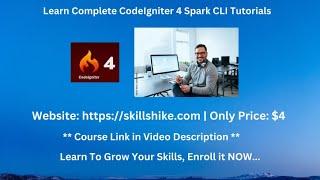 Learn Complete CodeIgniter 4 Spark CLI Tutorials | Skillshike | Step by Step Spark CLI Commands