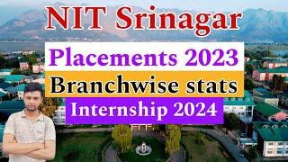 NIT Srinagar Placements 2023 | Branchwise stats | Internship Data 2024