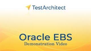 TestArchitect Oracle E-Business Suite Demo