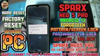 How to Sparx Neo 5 Pro Hard Reset|Factory Reset|Android 13|Sparx Neo 5 Pro ka lock kaise tode.