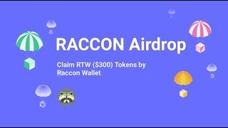 Raccon Wallet Airdop joining bonus 300$$$