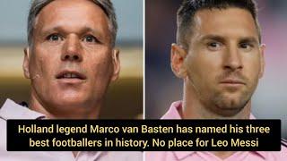 Holland legend Marco van Basten has named his three best footballers in history |