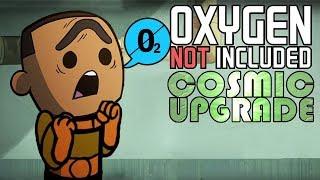 Oxygen Crisis! - Oxygen Not Included Gameplay - Cosmic Upgrade