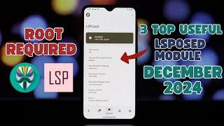 4 Must-Have Lsposed Modules for December 2024