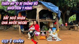 THIẾU NỮ 17 tuổi bị chồng RUỒNG BỎ nuôi con 1 mình BẤT NGỜ nhận QUÀ nước ngoài../425