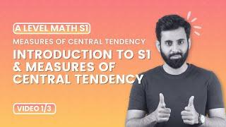 A Level Math - S1 - Introduction to S1 and Measures of central tendency