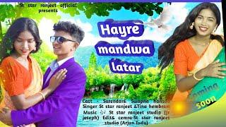 Hayre Madwa Latar//Promo video//Surendar Besra & Sapna Hasdah//New Santhali Song//#StStarRanjeet//