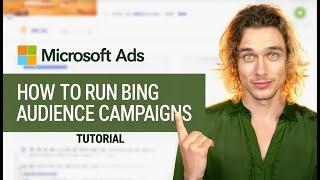 Microsoft Bing Ads Tutorial 2025 - How to create Bing Audience Ads (Step by Step Guide)