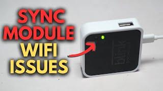 Sync Module Not Connecting to WiFi: How to Fix