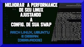  Limitar uso da RAM em 90% para depois entrar em modo Swap, performance de sua distribuição Linux