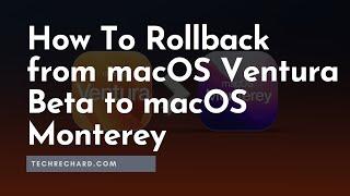 How To Rollback from macOS Ventura Beta to macOS Monterey