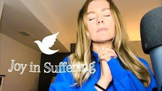 Christian ASMR | Finding Joy in Suffering | For When Life is Too Hard