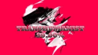 [o!m] Transhumanist 99.00%