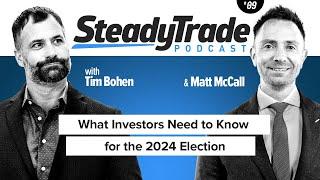 What Investors Need to Know for the 2024 Election