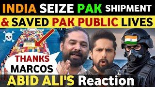 INDIA SEIZE PAK SHIPMENT & SAVED PAKISTAN, MODI'S FAN ABID ALI REACTION ON INDIAN Marcos,  REAL TV