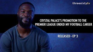 RELEASED S1 EP3 | Crystal Palace's promotion to the premier league ended my football career