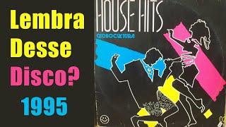 Globo Cultura House Hits (1990) Lembra desse Disco?