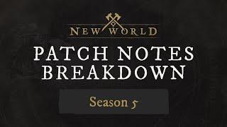 New World: Patch Notes Breakdown - Season 5